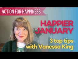 How can we start the new year well? Happier January with Vanessa King