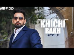 Khichi Rakh : Harf Cheema Song | Socheya Ni Si Kade Surkhiyan Jawange | Latest Punjabi Songs 2021