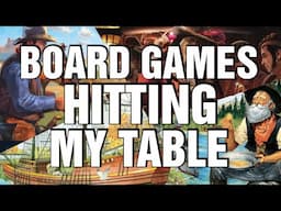 Board Games Hitting My Table - 2nd Half January 2025