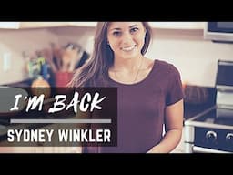 I'M BACK| Sydney Winkler