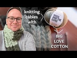 Knitting color-changing Big Love Cotton cables with WATG