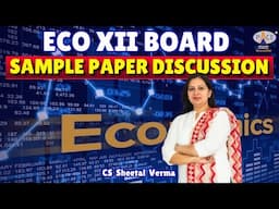 XII board - Economics Sample paper discussion CS Sheetal Verma | PACE