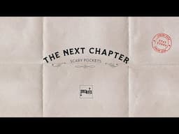 Scary Pockets: The Next Chapter