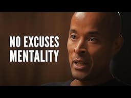 The No Excuses Mentality: David Goggins Motivational Speech