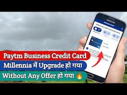 Paytm Hdfc Business Credit Card को HDFC Millennia Card में Upgrade हो गया 🔥