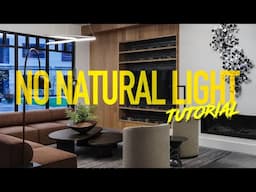 No Natural Light?!?! Architecture/Interior Photography Shooting & Editing Tutorial