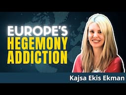 Trickle-Down Hegemony: How The US Controls The European Mind | Kajsa Ekis Ekman