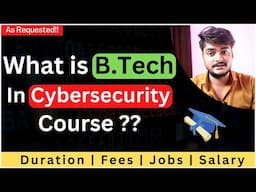 What is B.Tech in Cybersecurity Course | Best Cybersecurity Course After 12th - Complete Details 🔥🔥