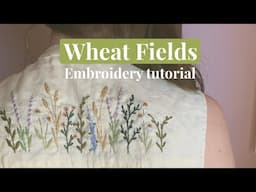 Wheat Fields - Embroidery Tutorial