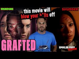 GRAFTED Will Blow Your B*lls Off! (Shudder, 2025 Review)