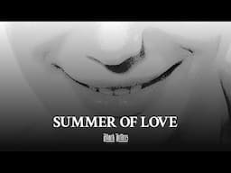 Summer of Love • A True Horror Story