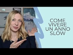 10 modi per MIGLIORARE la tua VITA nel nuovo anno | I miei propositi SLOW per il 2024 | Slow Life