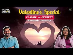 💕👫 Valentine's Special: CLASSIC vs OFFBEAT Romantic Journeys ❤️ | TECL Podcast with Neil and Sunila