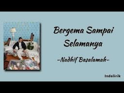 Bergema Sampai Selamanya - Nadhif Basalamah | Lirik Lagu