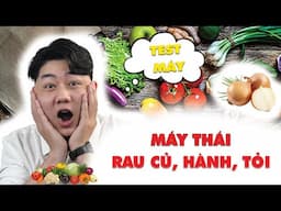 Test thử MÁY THÁI RAU CỦ, HÀNH, TỎI không dùng điện | Dễ sử dụng, không tốn chi phí