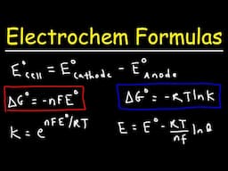 Electrochemistry Formulas - Gibbs Free Energy, Equilibrium K, Cell Potential, Nernst Equation