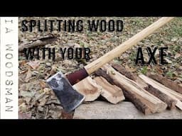 Splitting wood With Your Axe