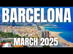 Barcelona Travel Guide to March 2025