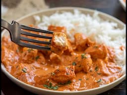 How to Make the Perfect Indian Butter Chicken Recipe at Home