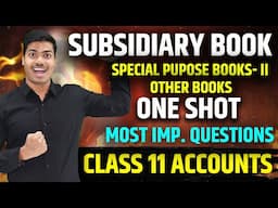 Subsidiary Book | ONE SHOT | CLASS 11 ACCOUNTS FINAL EXAMS 2025