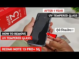 Removing UV Tempered Glass From Redmi Note 13 Pro Plus | How to Remove UV Tempered Glass From Phone