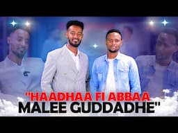 "Haadhaa fi Abbaa malee guddadhe"/Faarfataa Garramuu - Nagee Show