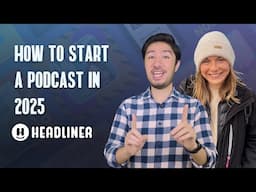 How to start a podcast in 2025? Planning to Promotion #Headliner #podcasting #podcasting101