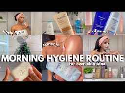 Morning Shower Routine for Even Skin Tone | oral care, skincare + body care 🚿