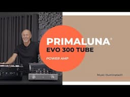 PrimaLuna EVO 300 Tube Power Amplifier w/ Primaluna USA's Kevin Deal