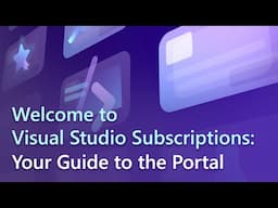 Welcome to Visual Studio subscriptions: Your guided tour