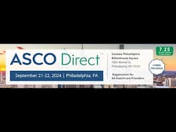 ASCO Direct Philadelphia Highlight