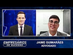 Jaime Guimarães e Advogados Associados, Empresários de Sucesso TV