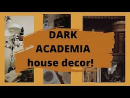 DARK ACADEMIA DECOR IDEAS