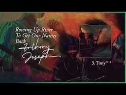 Anthony Joseph - Rowing Up River To Get Our Names Back (Full Album Visualizer) prod. by Dave Okumu