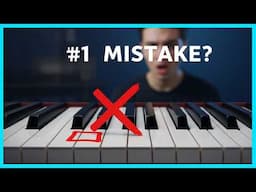 The #1 Mistake Holding You Back in Your Piano Playing