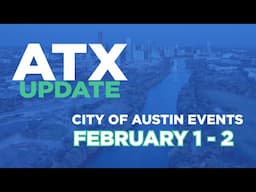 ATX Update Feb 1-2