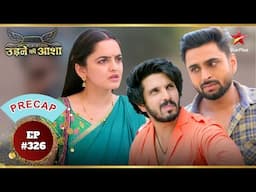 Sayali Ne Kiya Sachin Ko Defend! | Ep.326 | Precap| Udne Ki Aasha | Mon-Sun | 9PM