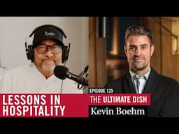 Lessons in Hospitality: How Kevin Boehm Builds Award-Winning Restaurants