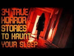 34 TRUE HORROR STORIES (September/October Compilation)