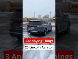 3 Annoyances 2025 Lincoln Aviator Reserve #automobile #carreview #luxurycars