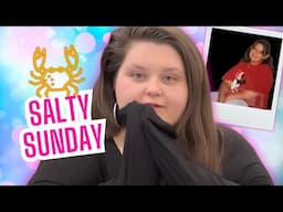 Salty Sunday Ep 31: Catching Up With the Latest Amberlynn Reid Vlogs  | Reaction