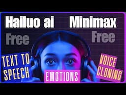 Free Ai Text to Speech | Voice Cloning | Emotions Minimax Hailuo Ai