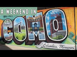 How To Spend A Weekend In Columbia Missouri - Mizzou -