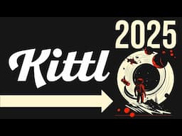 KITTL: 2025 New Look (Walkthrough)