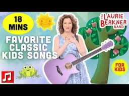 18 mins - "Froggie Went A-Courtin'" and other Favorite Classic Kids Songs by Laurie Berkner!