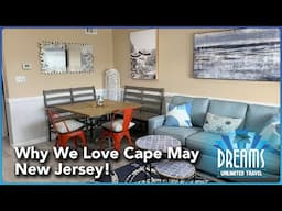 What We Love About Visiting Cape May, New Jersey!