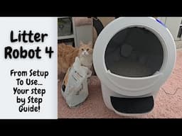 Complete Litter-Robot 4  Review~ From Setup to Use + Is It Worth It?? @LitterRobot