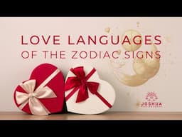 Love Languages of the Zodiac: Unlock the Secrets to Your Partner's Heart ♥️✨