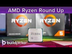 Ryzen Round Up 2022 - AMD's CPU range rated and recommended