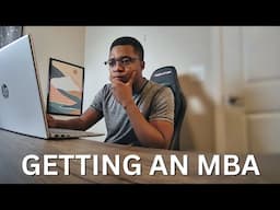 Why I am Getting an MBA